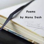 Short Poems – By Mona Dash